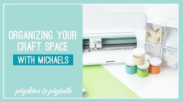 Organize Your Craft Supplies with Michaels