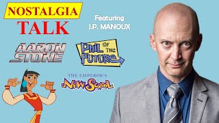 NOSTALGIA TALK: Episode #61 (Featuring J.P. MANOUX)