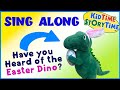 EASTER DINO Sing Along Song with Lyrics!