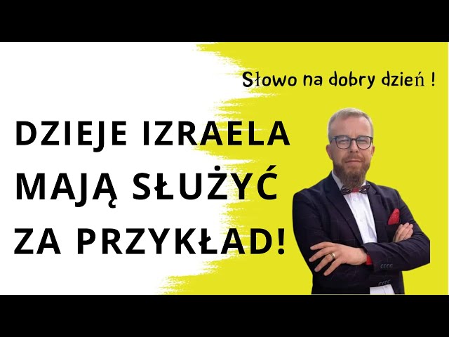 Dzieje Izraela mają służyć za przykład! 1 Kor 10