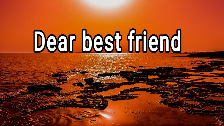 A Letter to My Best Friend / Send This Video to Your Best Friend