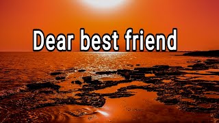 A Letter to My Best Friend \/ Send This Video to Your Best Friend