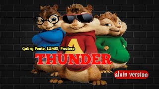 Gabry Ponte, LUM!X, Prezioso - Thunder | alvin and the chipmunks |new trending vedio