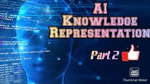 AI Knowledge representation Part 2