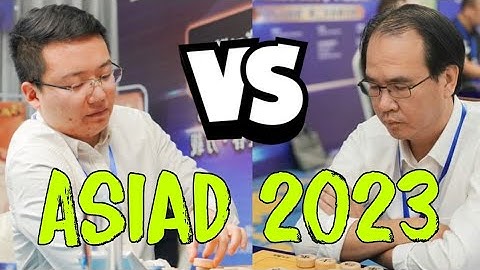 QUYẾT ĐẤU TRUNG QUỐC | Cờ tướng Asiad 2023 | Nguyễn Thành Bảo đối đầu Trịnh Duy Đồng