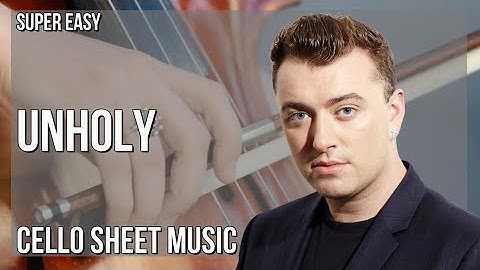 SUPER EASY Cello Sheet Music: How to play Unholy  by Sam Smith ft Kim Petras