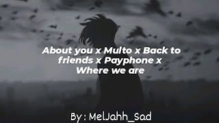Lagu MANSHUP!!! About you x Multo x Back to friends x Payphone x Where we are..!!