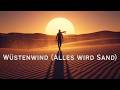 Wüstenwind (Alles wird Sand) [Melodic Schlager House]