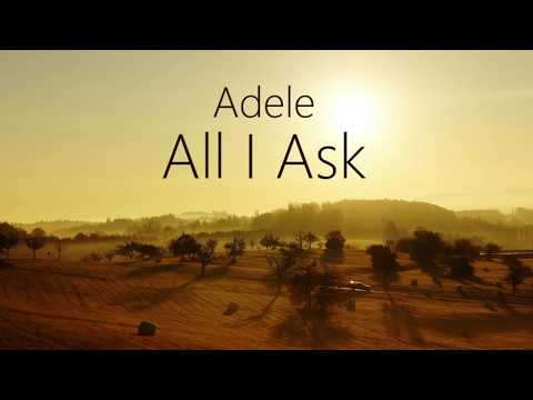 Adele - All I Ask (LYRICS)