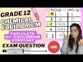 Equilibrium Constant Kc calculation Exam Question - Using x Grade 12 Equilibrium