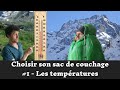 Choisir son sac de couchage #1: les températures! (matériel de bivouac)