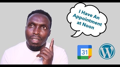 How to Embed Appointment Schedule Created on Google Calendar to Your WordPress Website
