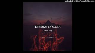 Kirmizi Gözler - (Prod. Er)