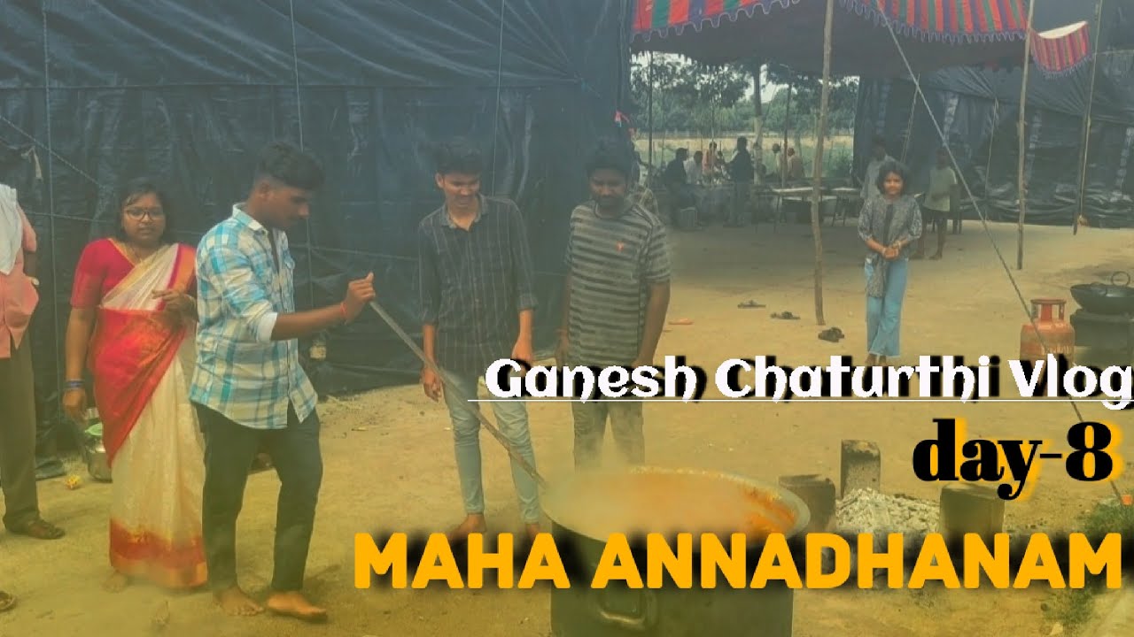 Ganesh Chaturthi Vlog || Day-8 || MAHA ANNADHANAM || #ganeshchaturthi #ganeshchathurthivlog #vlogs