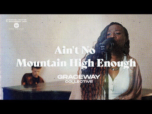 Aint No Mountain (Cover) by Flo from Graceway Collective