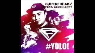 Superfreakz feat. Gemeni Roy - Yolo (Single Edit)