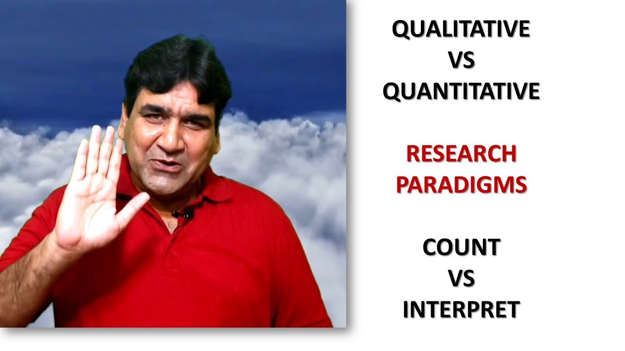 Qualitative vs Quantitative Research Paradigms