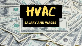 HVAC: SALARY AND WAGES FOR SERVICE TECHNICIANS AND INSTALLERS