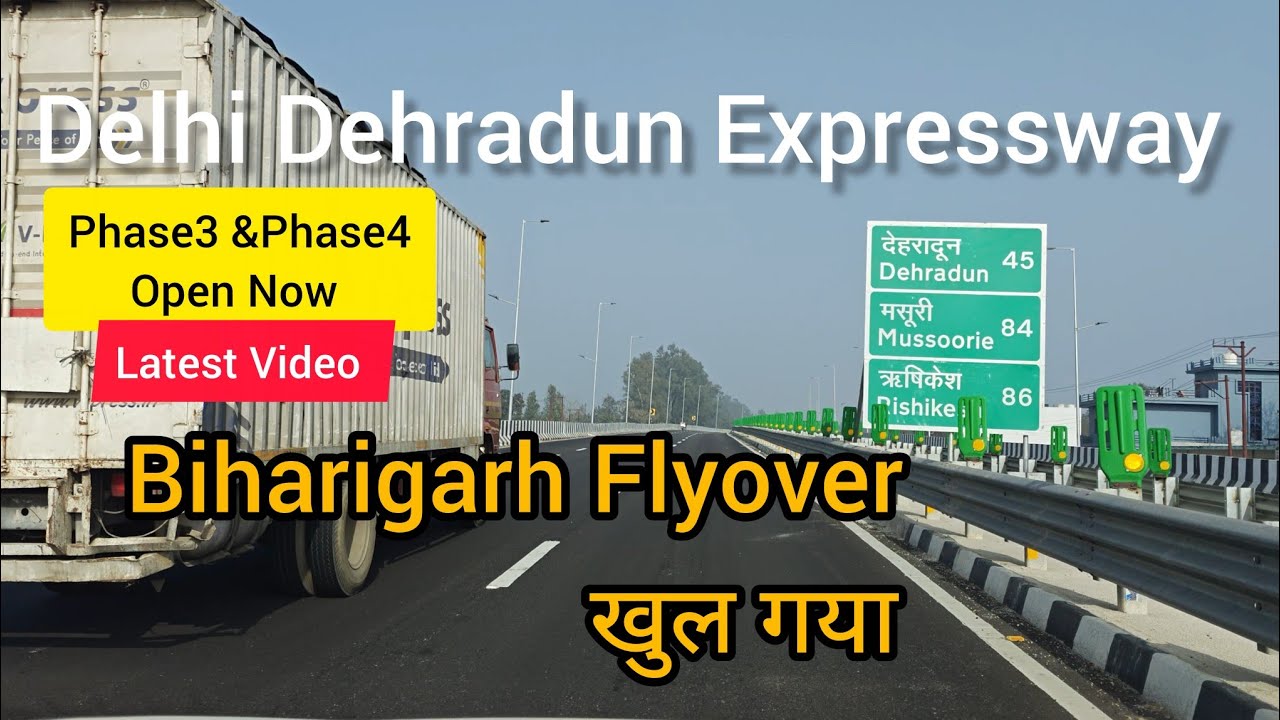Finally Phase4&Phase3 Open Delhi Dehradun Expressway Biharigarh Flyover Open Now Latest news Update 