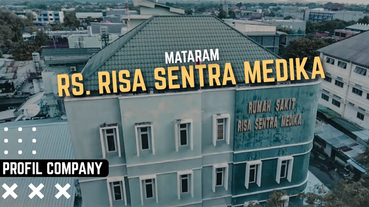 Company Profile || RS. Risa Sentra Medika Mataram