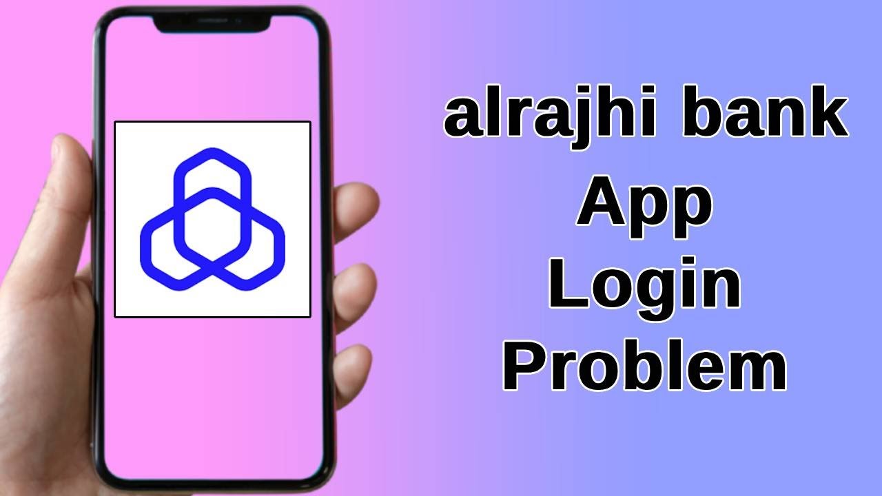 Fix alrajhi bank App Login Error | alrajhi bank App login problem