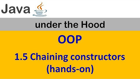 1.5. Chaining Constructors (hands-on)