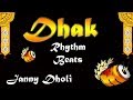 DHAK | DURGA POOJA | RHYTHM BEATS | JANNY DHOLI