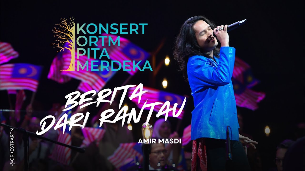BERITA DARI RANTAU - AMIR MASDI (KONSERT ORTM PITA MERDEKA) 2025