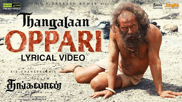 Thangalaan Oppari - Lyrical Video | Thangalaan | Chiyaan Vikram | Pa Ranjith | GV Prakash Kumar