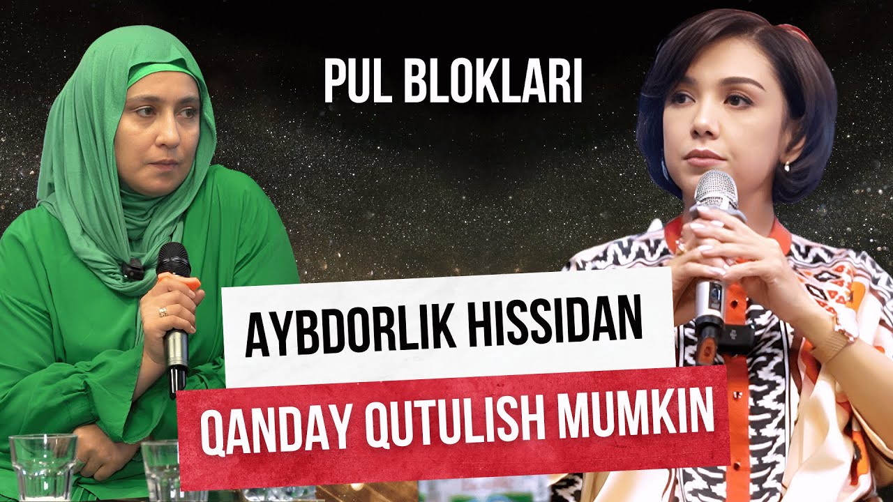 Aybdorlik hissidan qanday qutulish mumkin? l Jonlli uchrashuv