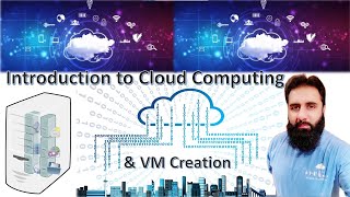 Lecture 3 - Introduction to Cloud Computing & VM Creation