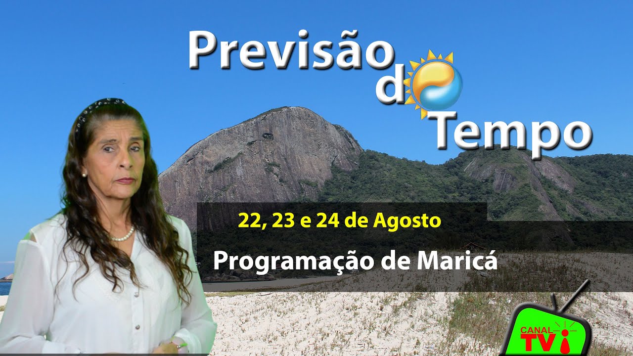 CANAL TVi - Previsão do Tempo com Vera Lúcia ‐ 22, 23 e 24 de Agosto