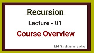 L - 01: Course Overview | Recursion Series (Bangla) | C++