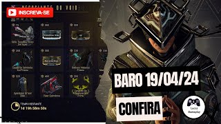 Warframe - Baro ki'teer 19/04/24 - Mods Prime e muito mais