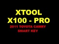 XTOOL - X100 - PRO 2011 TOYOTA CAMRY - ERASE & PROGRAM SMART KEY
