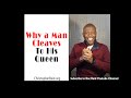 Why A Man Cleaves To His Queen