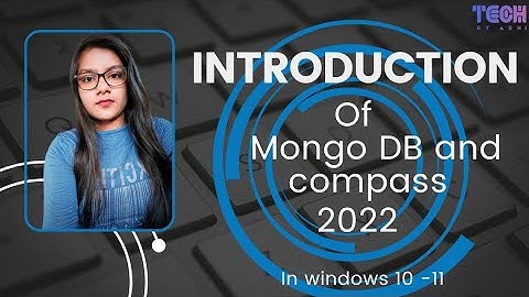 Mongo DB Tutorial For Beginners In Hindi 2022 | मोंगो डीबी ट्यूटोरियल हिंदी में 2022 |@techbyashi