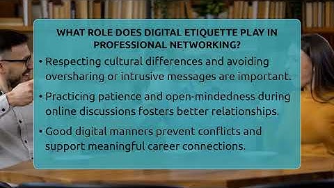 What Role Does Digital Etiquette Play In Professional Networking? - Everyday-Networking