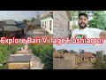 The bari village true story  explore village bari nearly city talwara  kamahi devi hoshiarpur 