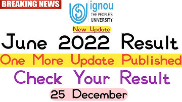 IGNOU June 2022 Result Updated and Revaluation Result Updated check your Result