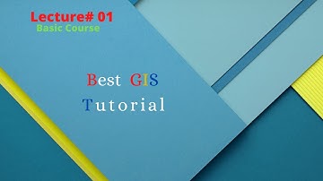 Lecture# 01(Basic)/ Introduction to GIS/ How to familiar your self with GIS