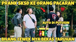 SKSD KE ORANG PACARAN AUTO DI BUAT KETAR KETIR WKWK