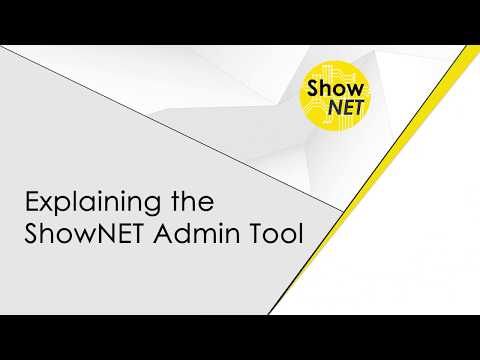 Explaining the ShowNET Admin Tool