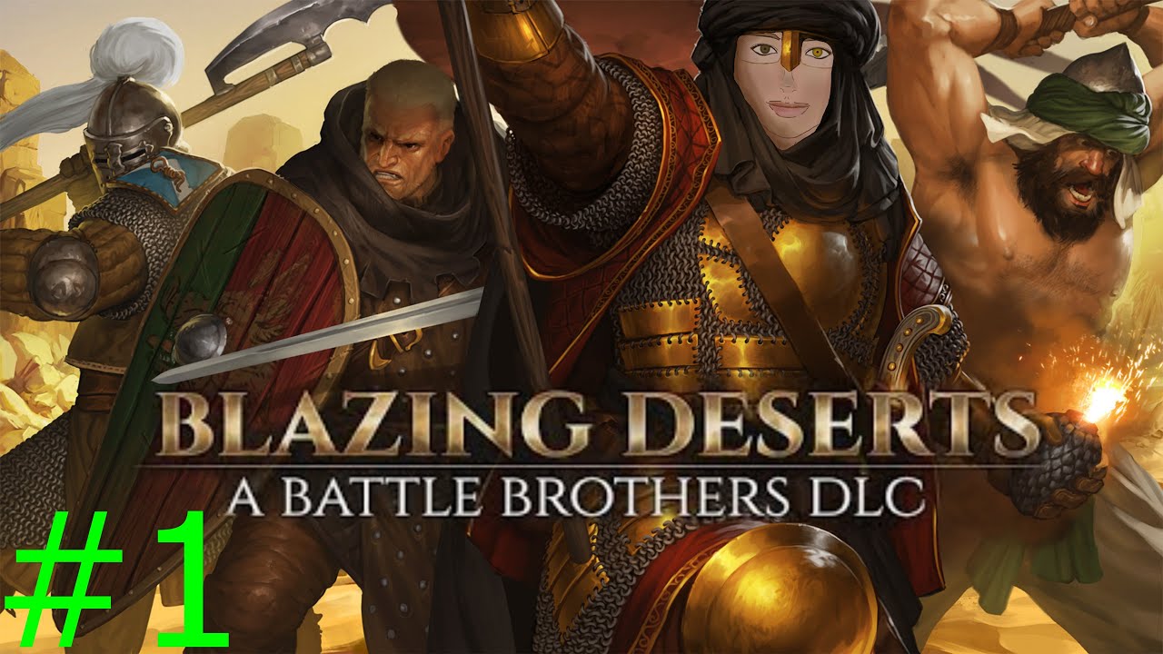 Battle Brothers. Blazing Deserts 1, We Gladiators Three
