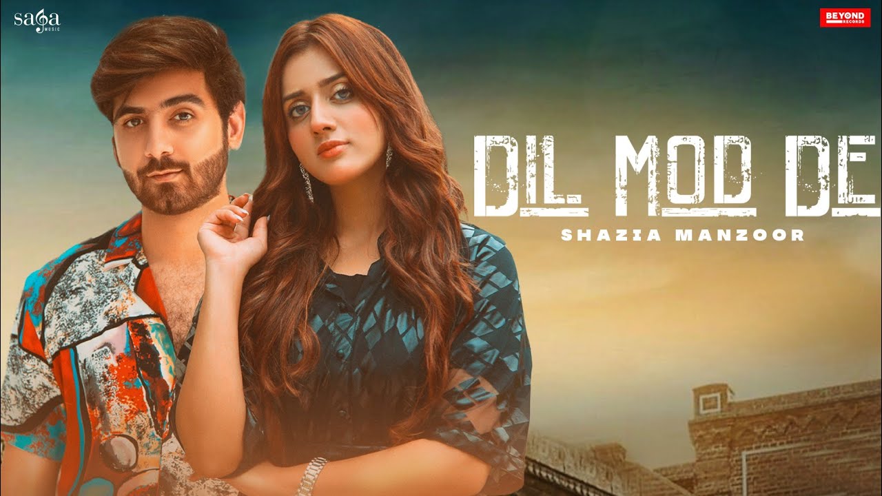 Shazia Manzoor – Dil Mod De | Jannat Mirza | Umer Butt | Rabail Sheikh | New Punjabi Song 2022