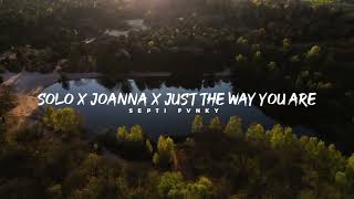 Download Lagu DJ MASHUP SLOW REMIX!! SOLO X JOANNA X JUST THE WAY YOU ARE (SEPTI FVNKY) MP3 Download Lagu DJ MASHUP SLOW REMIX!! SOLO X JOANNA X JUST THE WAY YOU ARE (SEPTI FVNKY) MP3