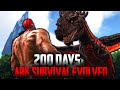 I Spent 200 Days in ARK Survival Evolved and Here's What Happened....