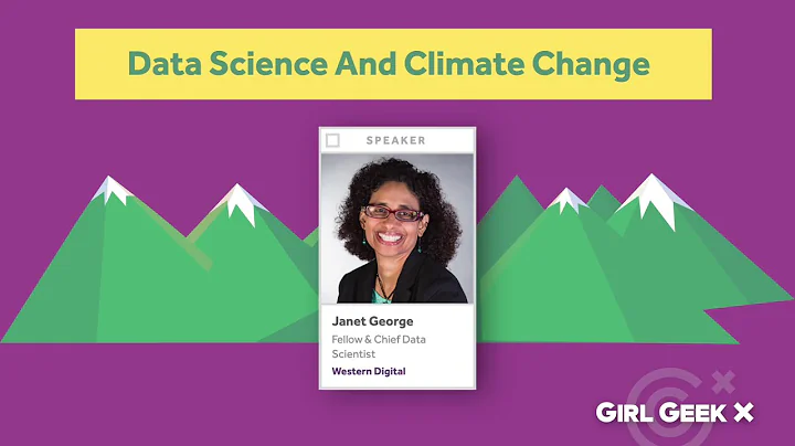 Data Science & Climate Change - Janet George (Western Digital Chief Data Scientist) at Elevate 2019