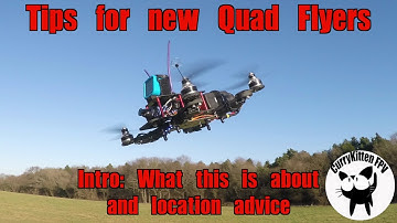 FPV Tutorial: Tips for new quad Flyers - Intro and location advice