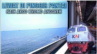 MENIKMATI PERJALANAN LEWAT DI PINGGIR PANTAI UTARA PULAU JAWA | Trip Naik Argo Bromo Anggrek